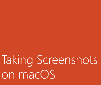 Taking Screenshots on macOS